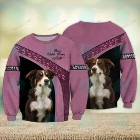 Border Collie Love Pink Never Walk Alone 3D Full Print Sweatshirt Christmas Shirts